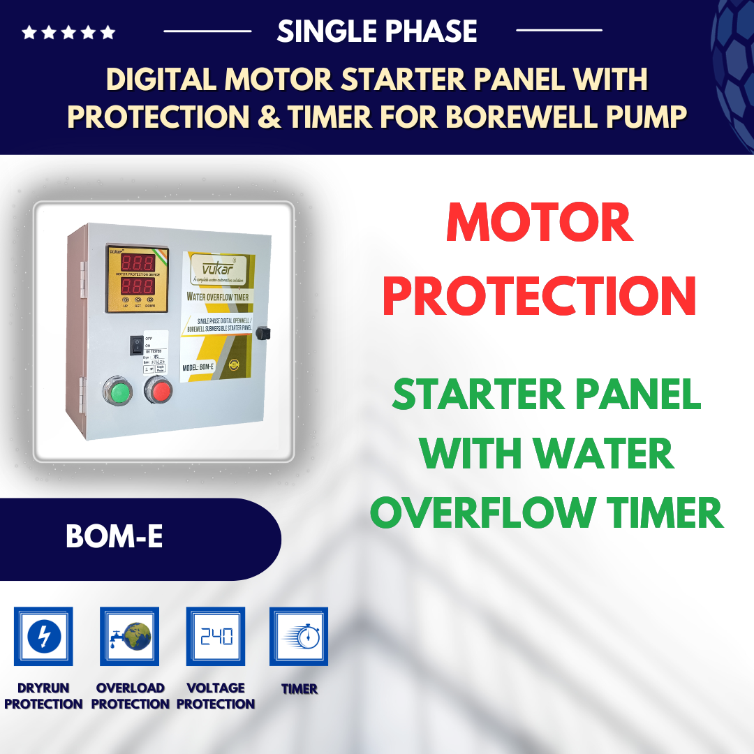 Single Phase Digital Motor Starter Panel Board for Borewell Submersible Pump with Motor Dry Run, Overload, Overvoltage, Undervoltage Protection and Motor Auto Off / Stop Timer (BOM-E)