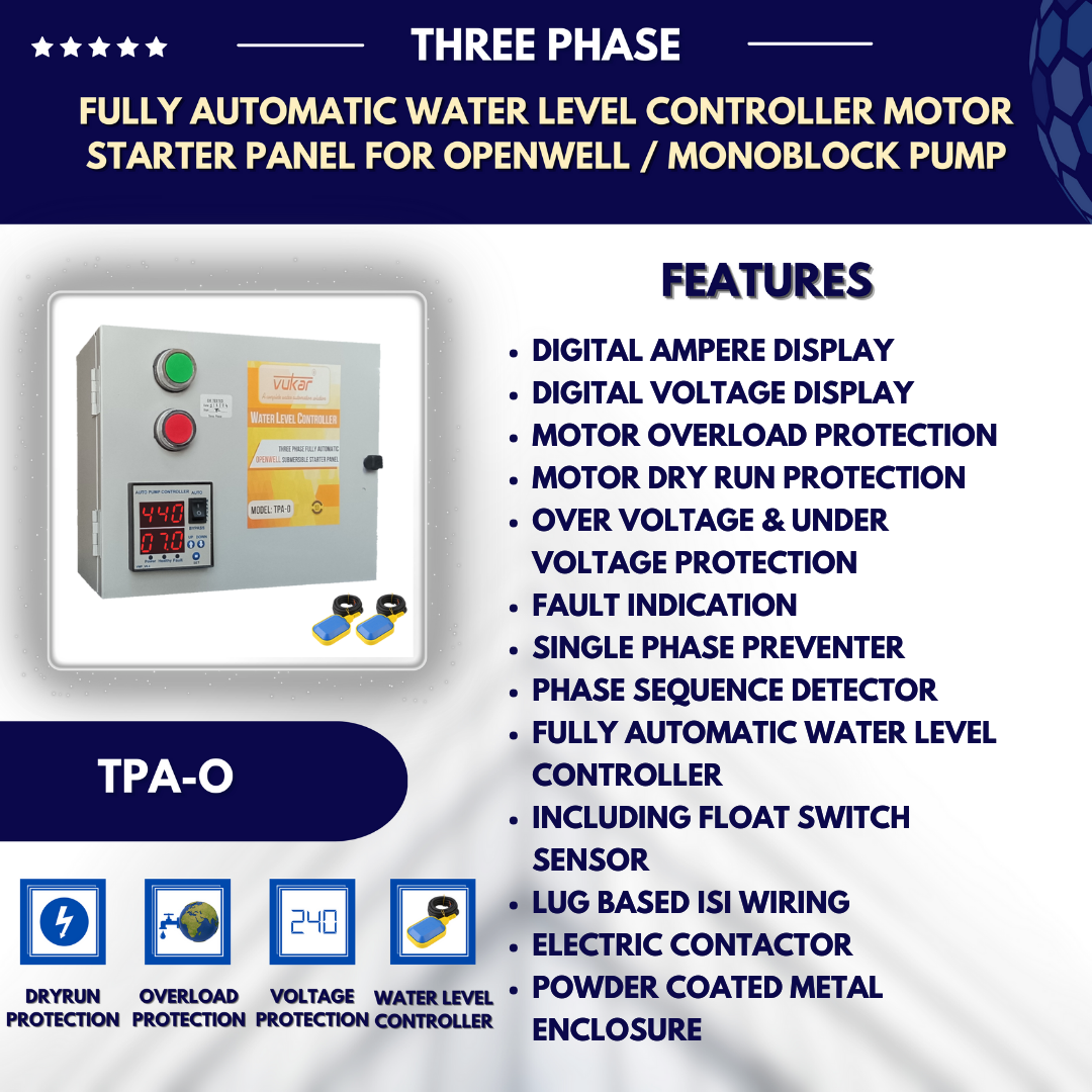 Three Phase Digital DOL Fully Automatic Water Level Controller Openwell / Monoblock Motor Starter Panel Board with Dry Run, Overload, Voltage Protection and Dual Tank Float Switch (TPA-O)